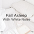 White Noise Baby Sleep, White Noise for Babies