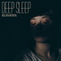 Deep Sleep