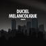 Duciel Melancolique