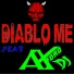 Diablo Me feat. Axford DJ