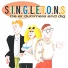 S.I.N.G.L.E.T.O.N.S
