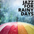 Jazz For Rainy Days