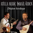 İsmail Özden, Atilla Meriç