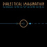 Dialectical Imagination