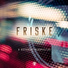 Friske