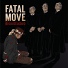 Fatal Move
