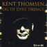 Kent Thomsen og De Dyre Drenge
