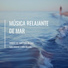 Sonidos del Mar para Relajarse