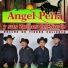 Ángel Peña y Sus Zainos del Norte