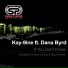 Kay-9ine feat. Dana Byrd