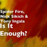 Spider Fire, Nick Sikich, Tony Ingala