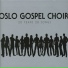 Oslo Gospel Choir feat. Hilde Norland Gundersen