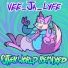 Vee Ja Lyfe