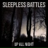 Sleepless Battles
