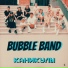 Bubble Band