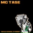 MC. tase
