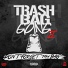 Trash Bag Gang feat. Snappy Mason