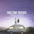 Part-Time Friends