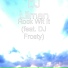 DJ Lilman feat. DJ Frosty