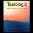Tautologic