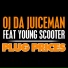 OJ Da Juiceman Feat. Young Scooter