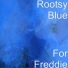 Rootsy Blue feat. Friends Of Rootsy