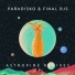 Final DJS, Paradisko