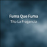 Tito La Fragancia