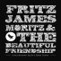 Fritz James Moritz & The Beautiful Friendship