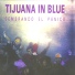 Tijuana In Blue