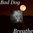 Bad Dog feat. BK, Rebecca Cain