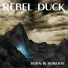 Rebel Duck