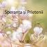 Speranta si Prietenii