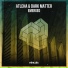 Atleha, Dark Matter