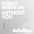 Robot Needs Oil
