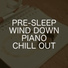Relaxing Chill Out Music