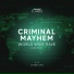 Criminal Mayhem