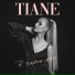 TIANE