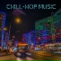 Chill-Hop Music