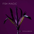 Fish Magic