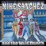 Mike Sanchez and the Wild Bunch