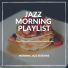 Jazz Morning Playlist