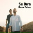 Se Bıra, Barış Adal, Eymen Adal