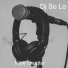 Dj So Lo