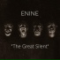 ENINE - The Great Silent 2018
