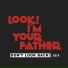 look! I'm your father