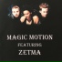 Magic Motion feat. Zetma
