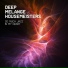 Deep Melange vs. Housemeisters