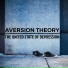 Aversion Theory