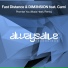 Fast Distance & DIM3NSION feat. Cami